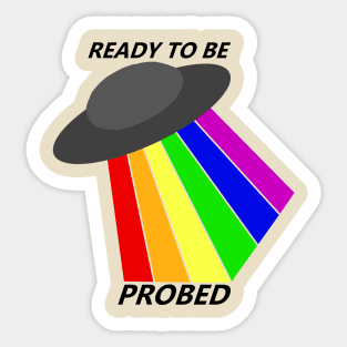 Ready to be Probed Sticker